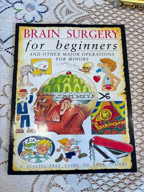 Brain Surgery for Beginners