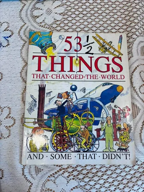 53 1/2 Things That Changed the World