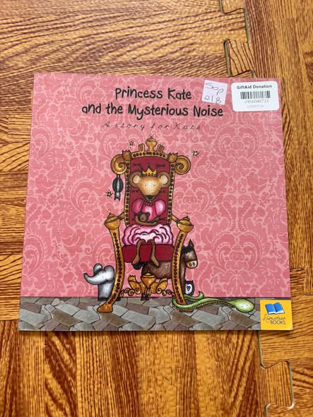 PRINCESS KATE AND THE MYSTERIOUS NOISE (A STORY FOR KATE) — ảnh 1