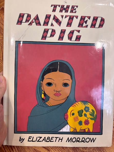 THE PAINTED PIG: A MEXICAN PICTURE BOOK 