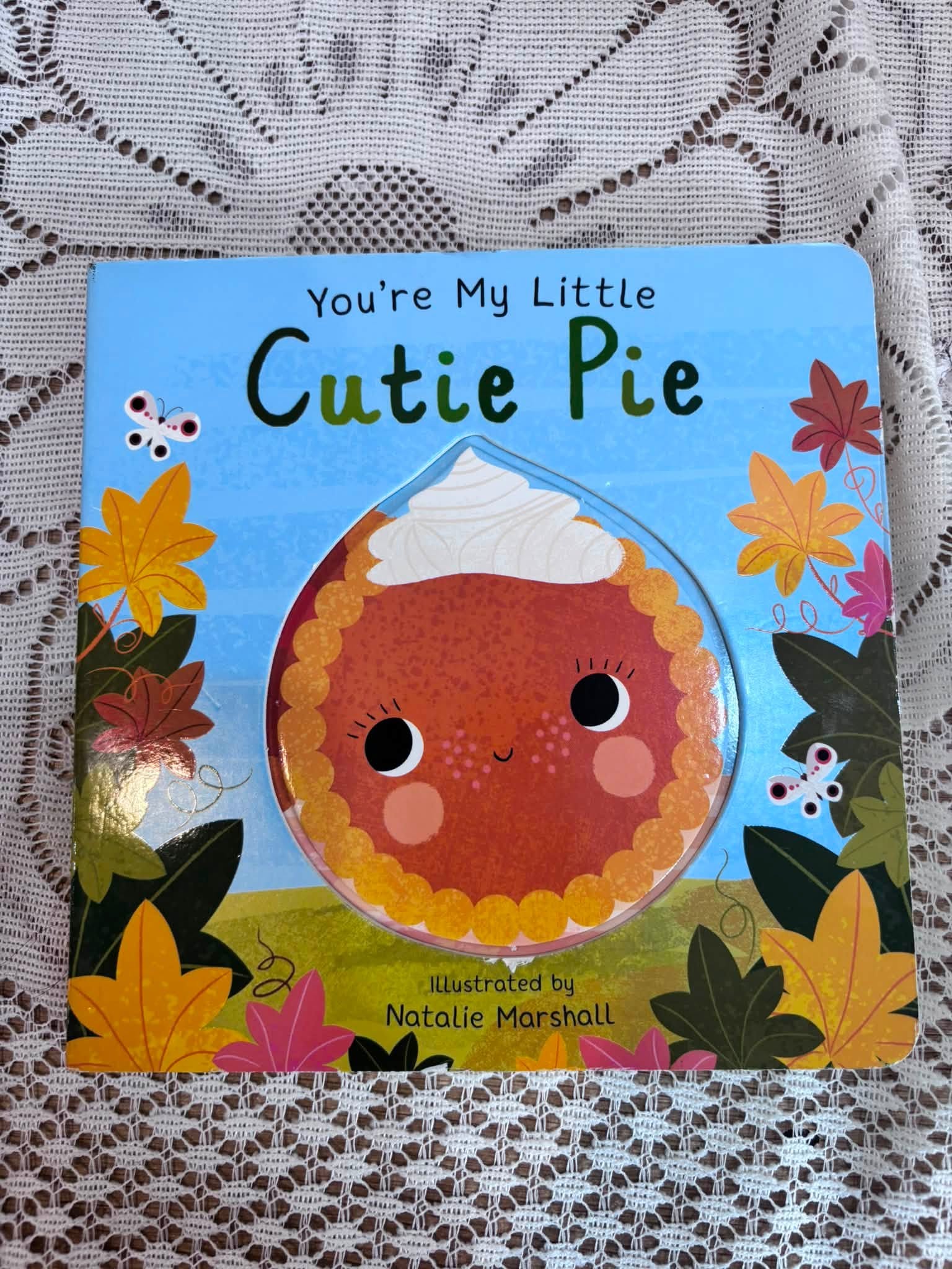YOU'RE MY LITTLE CUTIE PIE