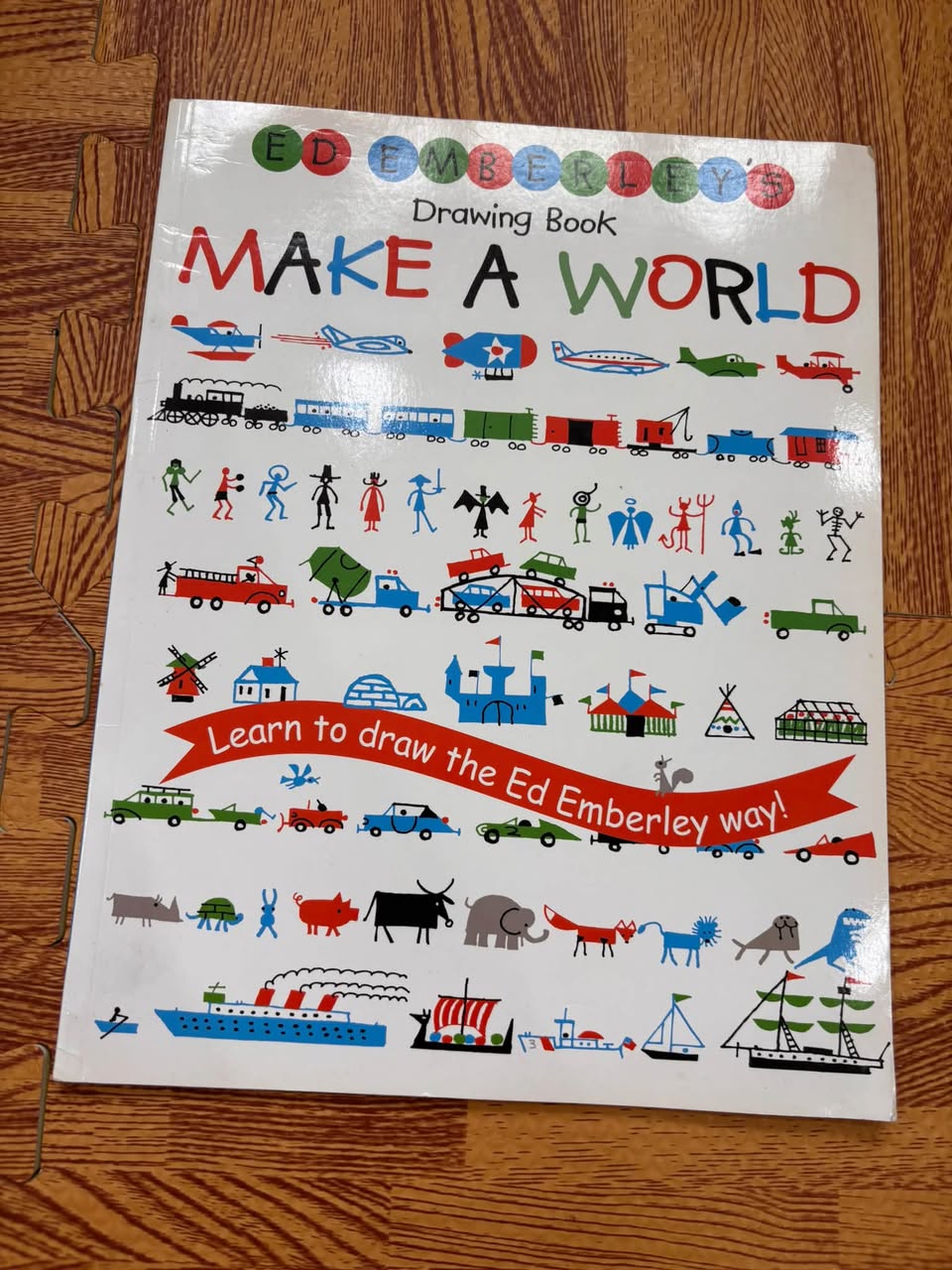 ED EMBERLEY'S DRAWING BOOK: MAKE A WORLD
