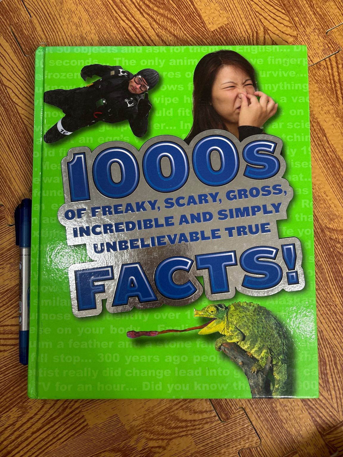 1000S OF FREAKY, SCARY, GROSS, INCREDIBLE AND SIMPLY UNBELIEVABLE TRUE FACTS!