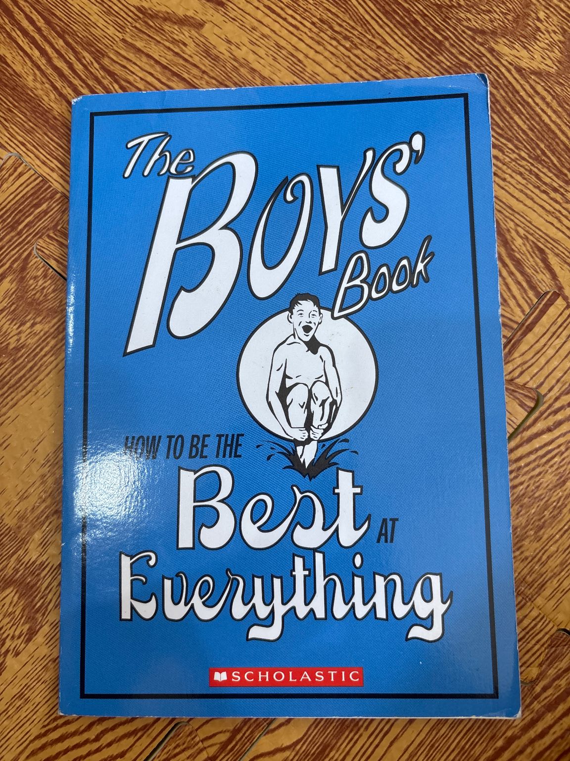The Boys' Book How to Be the Best at Everything
