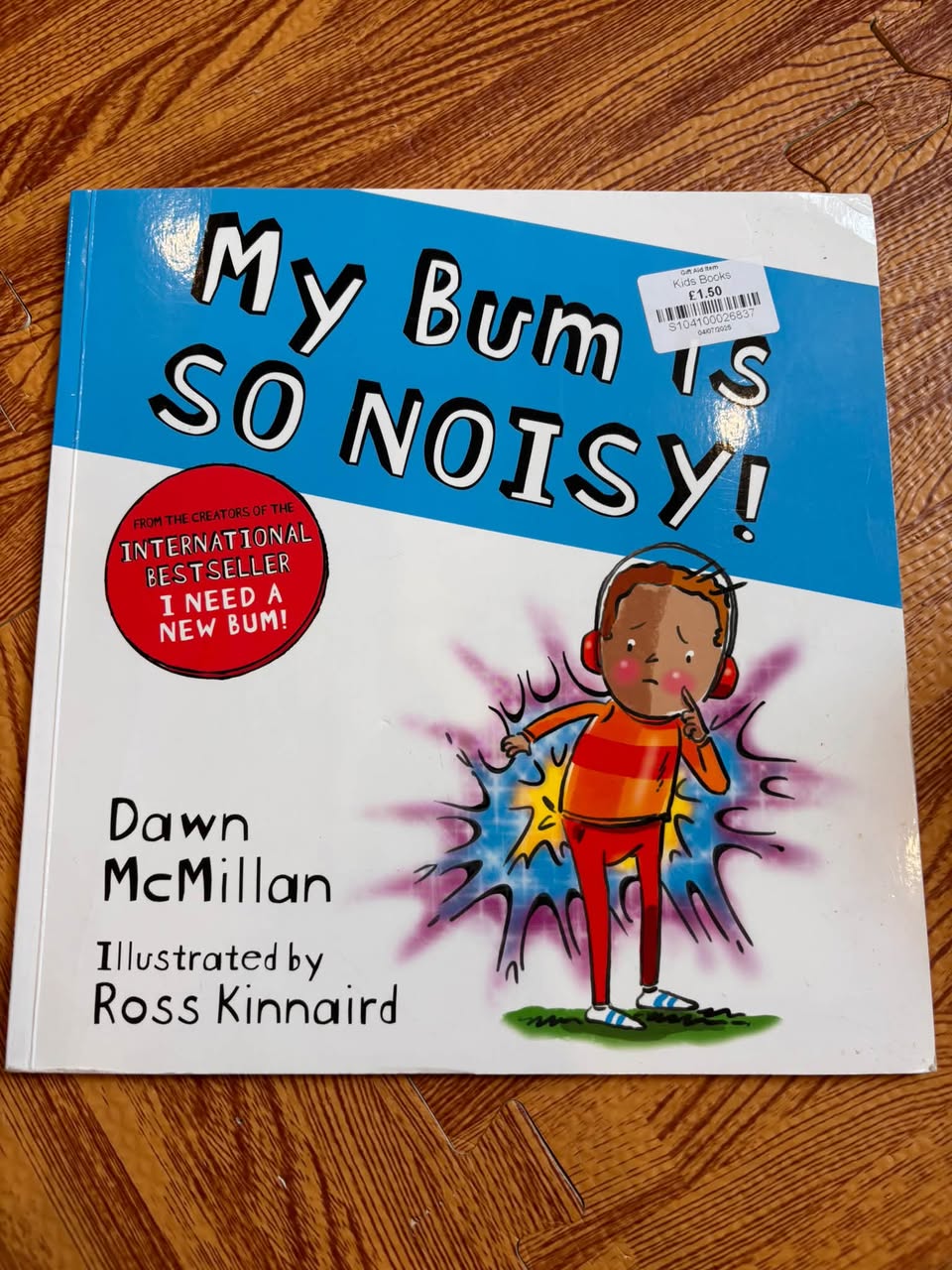 MY BUM IS SO NOISY! (DAWN MCMILLAN & ROSS KINNAIRD)