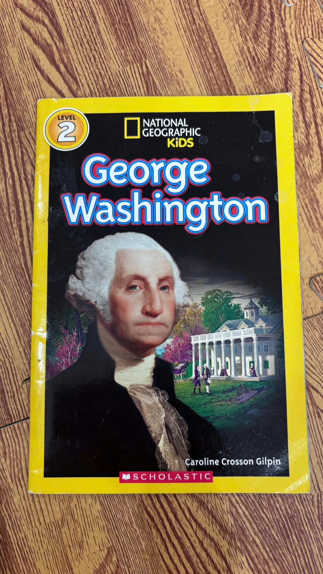 NATIONAL GEOGRAPHIC KIDS LEVEL 2: GEORGE WASHINGTON (CAROLINE CROSSON GILPIN)