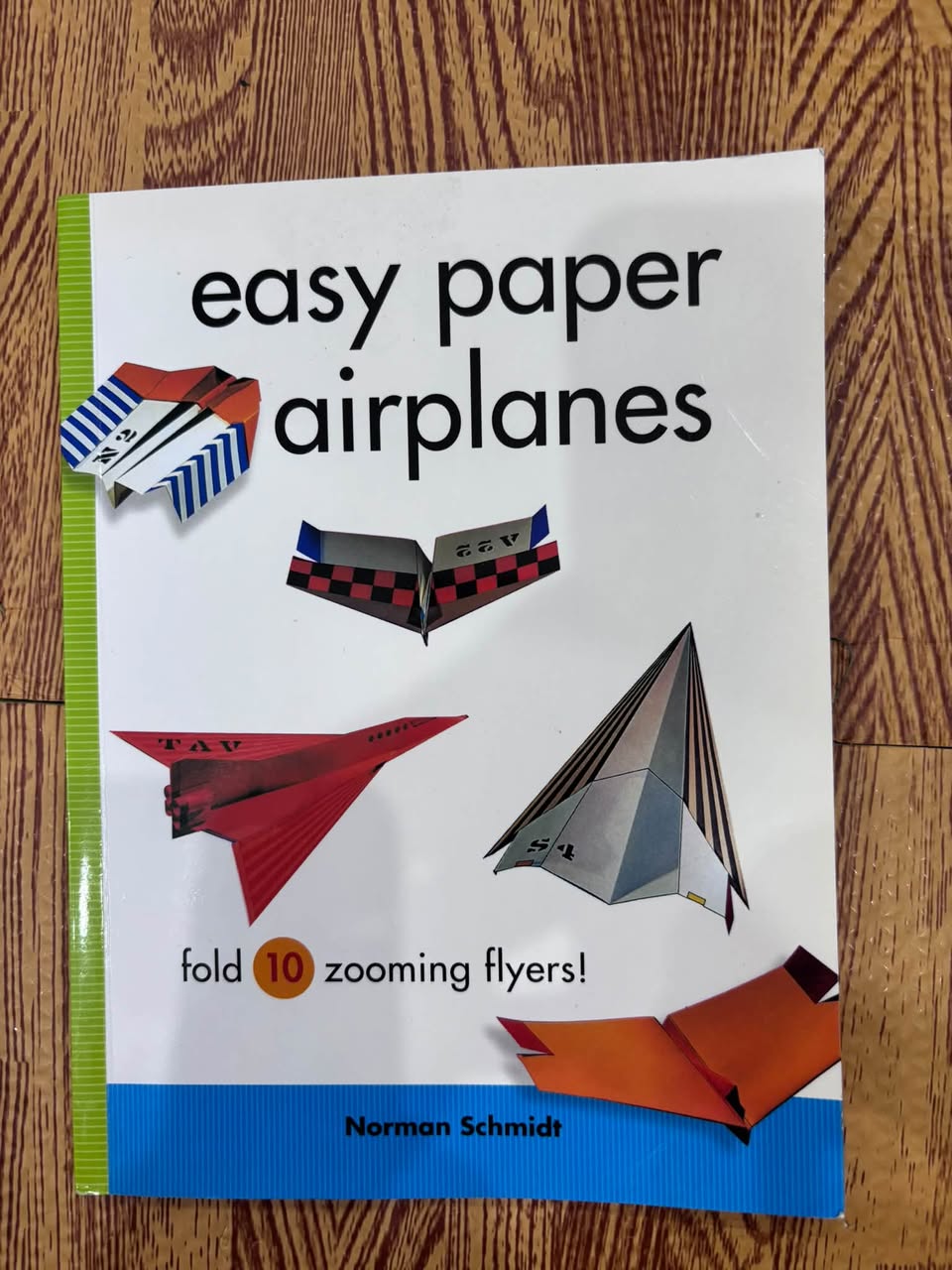 EASY PAPER AIRPLANES: FOLD 10 ZOOMING FLYERS!