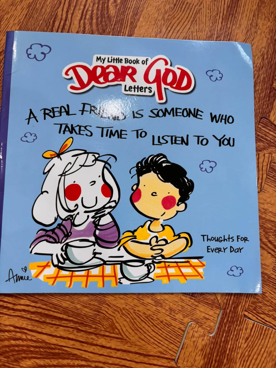 MY LITTLE BOOK OF DEAR GOD LETTERS: A REAL FRIEND IS SOMEONE WHO TAKES TIME TO LISTEN TO YOU — ảnh 1